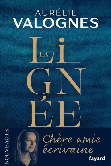 La lignée Aurelie Valognes [Livres]