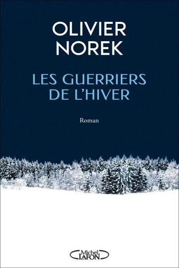 Les Guerriers de l'Hiver - Norek, Olivier [Livres]