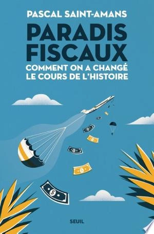 PARADIS FISCAUX - PASCAL SAINT-AMANS  [Livres]