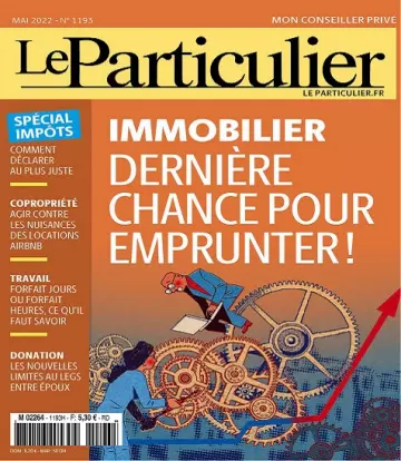 Le Particulier N°1193 – Mai 2022 [Magazines]