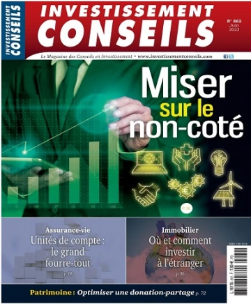 Investissement Conseils N°862 – Juin 2023 [Magazines]