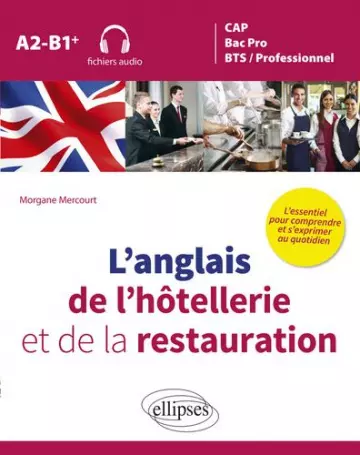 MORGANE MERCOURT -L’ANGLAIS DE L’HÔTELLERIE ET DE LA RESTAURATION A2-B1+  [AudioBooks]