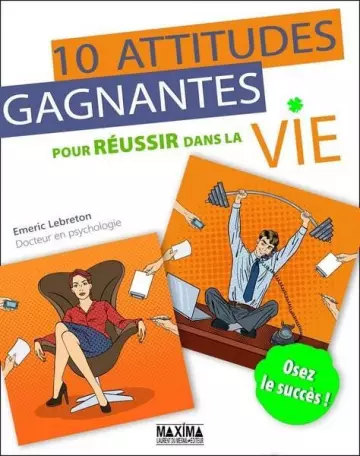 DIX ATTITUDES GAGNANTES POUR RÉUSSIR DANS SA VIE [Livres]