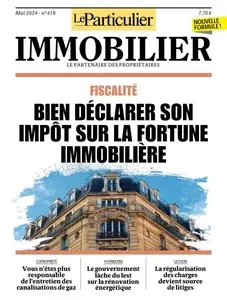 Le Particulier Immobilier - Mai 2024 [Magazines]