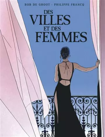 Des Villes et des Femmes  (Intégrale 2021) [BD]