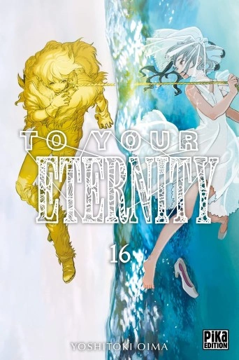 To Your Eternity T16 à T17 [Mangas]