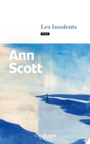 Les Insolents Ann Scott [Livres]