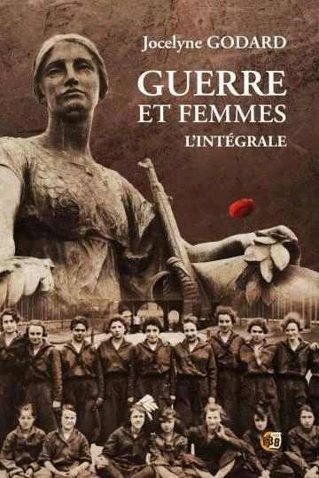 Guerre et Femmes Intégrale Jocelyne Godard  [Livres]