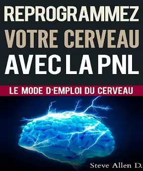 Reprogrammez votre cerveau avec la PNL [Livres]