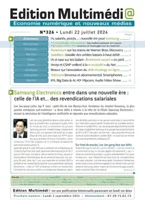 Edition Multimédi@ N.329 - 22 Juillet 2024  [Journaux]