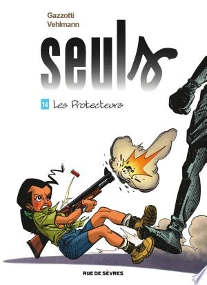 Seuls T14 : Les Protecteurs  [BD]