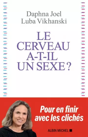 Le cerveau a-t-il un sexe ? - Daphna Joel & Luba Vikhanski  [Livres]