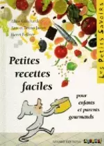 PETITES RECETTES FACILES (CUISINE POUR LES ENFANTS)  [Livres]