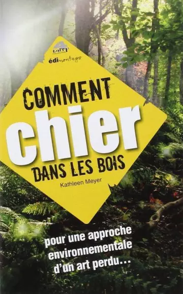 COMMENT CHIER DANS LES BOIS [Livres]