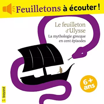 Le feuilleton d'Ulysse  La mythologie grecque en cent épisodes Murielle Szac  [AudioBooks]