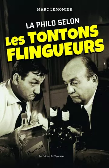 LA PHILO SELON LES TONTONS FLINGUEURS - MARC LEMONNIER [Livres]