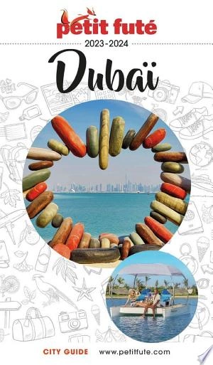 DUBAÏ 2023/2024 Petit Futé [Livres]