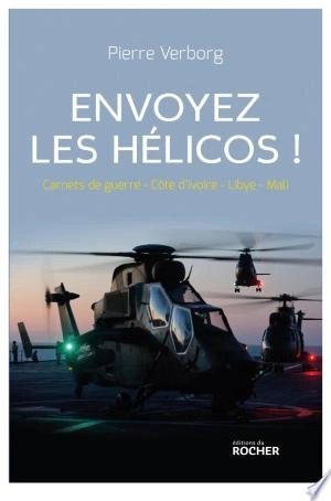 Envoyez les hélicos ! Pierre Verborg [Livres]