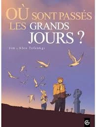 Où sont passés les grands jours ? Tomes 1 et 2  [BD]