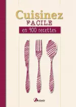 Cuisinez facile en 900 recettes [Livres]