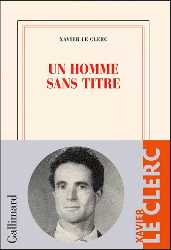 UN HOMME SANS TITRE • XAVIER LE CLERC [Livres]