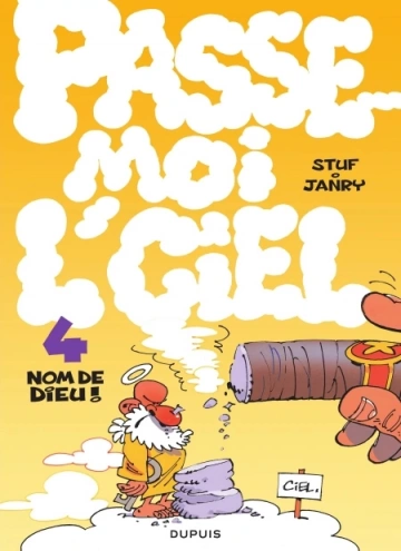 Passe-moi l'ciel - Tome 4 - Nom de Dieu ! [BD]