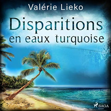 Valérie Lieko - Disparitions en eaux turquoise [2024] [AudioBooks]