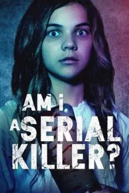 Am I a Serial Killer? [HDRIP] - TRUEFRENCH