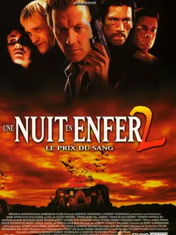 Une Nuit en enfer 2 : Le prix du sang [DVDRIP] - TRUEFRENCH