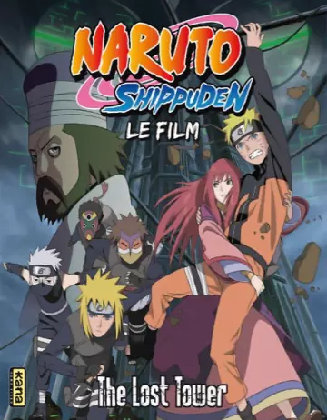 Naruto Shippuden - Film 4 : The Lost Tower  [WEBRIP 720p] - FRENCH