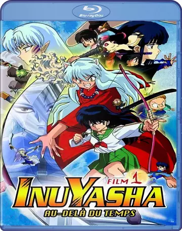 Inuyasha - Film 1 : Au-delà du temps  [BLU-RAY 720p] - MULTI (FRENCH)