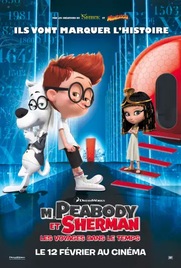 M. Peabody et Sherman : Les Voyages dans le temps  [HDLIGHT 1080p] - FRENCH