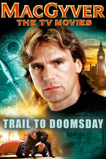 MacGyver : Trail to Doomsday (TV)  [TVRIP] - TRUEFRENCH