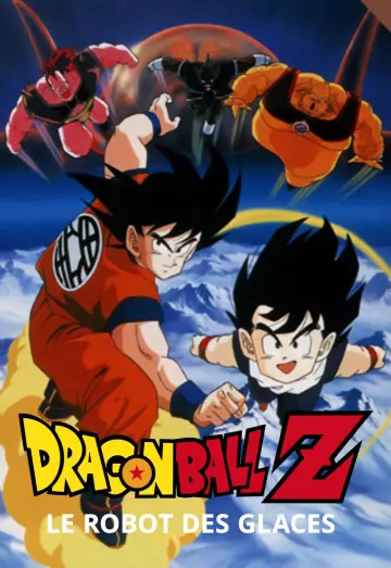 Dragon Ball Z : Le Robot des glaces  [HDTV] - FRENCH