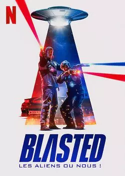 Blasted : Les aliens ou nous ! [WEB-DL 1080p] - MULTI (FRENCH)