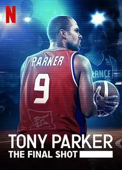 Tony Parker: The Final Shot  [WEB-DL 720p] - FRENCH