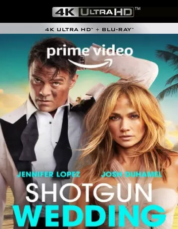 Shotgun Wedding  [WEBRIP 4K] - MULTI (TRUEFRENCH)