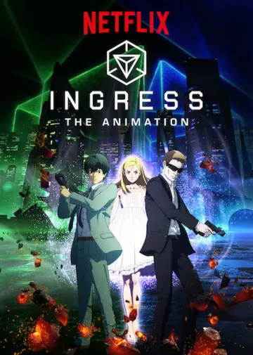 Ingress - Saison 1 - vostfr