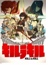 Kill la Kill - Saison 1 - VOSTFR