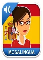 MOSALINGUA - APPRENDRE L'ESPAGNOL : DIALOGUES ET VOCABULAIRE V10.12 [Applications]