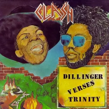 Trinity - Dillinger Vs Trinity - Clash [Albums]