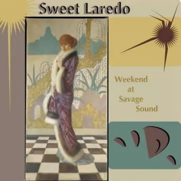 Sweet Laredo - Weekend at Savage Sound [Albums]