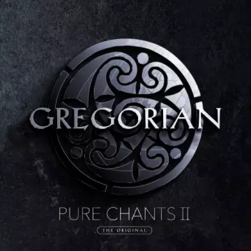 GREGORIAN - Pure Chants II  [Albums]