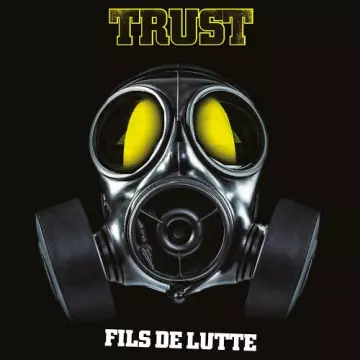 TRUST - Fils de lutte [Albums]