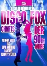 Disco Fox Charts der 90er Jahre 2CD 2017  [Albums]