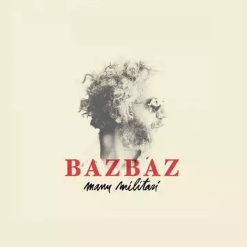 Bazbaz - Manu Militari [Albums]