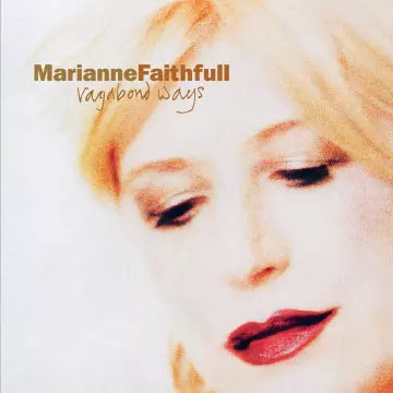 Marianne Faithfull - Vagabond Ways (Expanded Version)  [Albums]