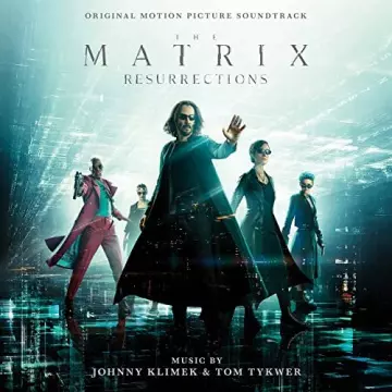 The Matrix Resurrections (Original Motion Picture Soundtrack) [B.O/OST]