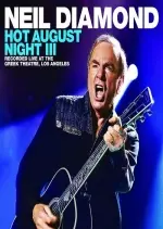 Neil Diamond – Hot August Night III [Albums]