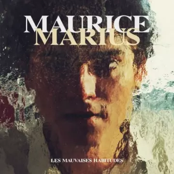 Maurice Marius - Les mauvaises habitudes [Albums]